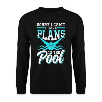 I can't I have plans for the pool sorry - Unisex Sweatshirt - black - Front - Alina (178cm) & Michal (187cm)