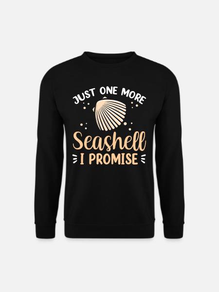 Nur Noch Eine Muschel Ich Verspreche Es Muscheln - Unisex Pullover - Schwarz