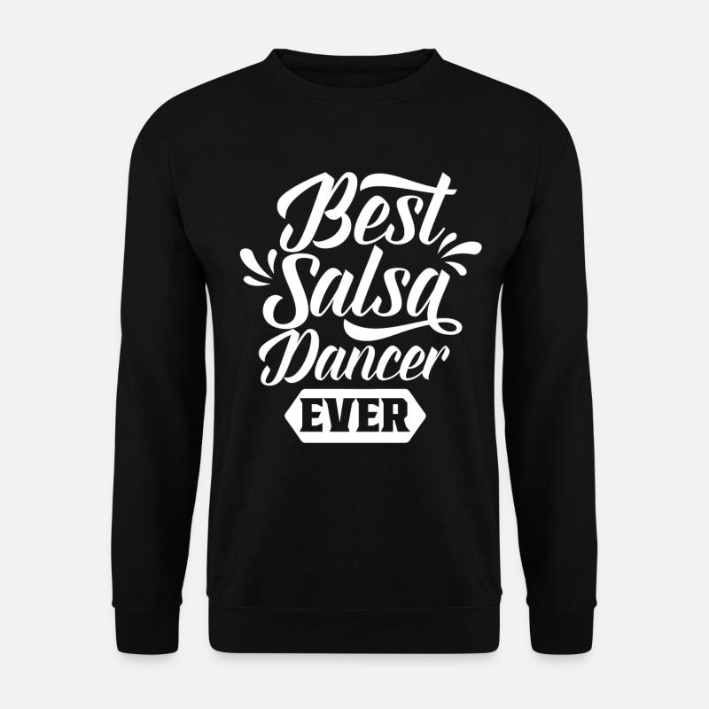 Best Salsa Dancer of All Time Hobby Dancing Dance - Unisex Sweatshirt - black