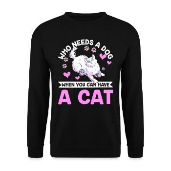Wer Braucht Hund Wenn Man Eine Katze Haben Kann - Unisex Pullover - Schwarz - Vorne - Alina (178cm) & Michal (187cm)