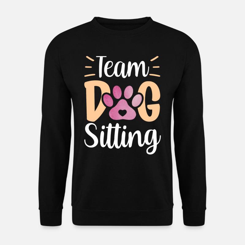 Team Dog Sitting Hund Hundesitter Hundesitting - Unisex Pullover - Schwarz