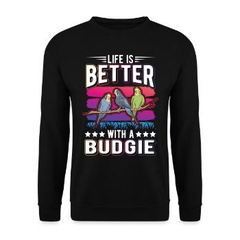 Life is better with a Budgie Budgie Parakeet Parakeet - Unisex Sweatshirt - black - Front - Alina (178cm) & Michal (187cm)