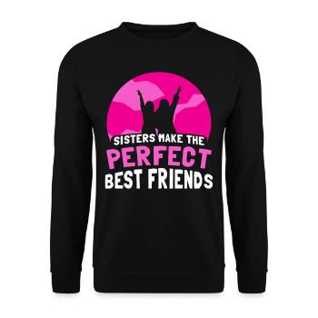 Sisters are the perfect best friends team - Unisex Sweatshirt - black - Front - Alina (178cm) & Michal (187cm)