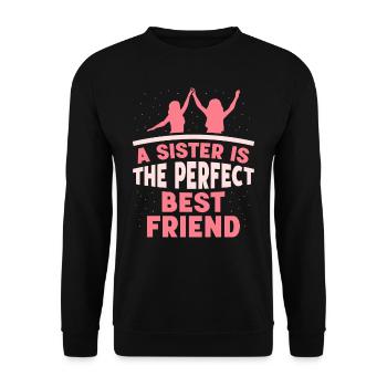 A sister is the perfect best friend team - Unisex Sweatshirt - black - Front - Alina (178cm) & Michal (187cm)