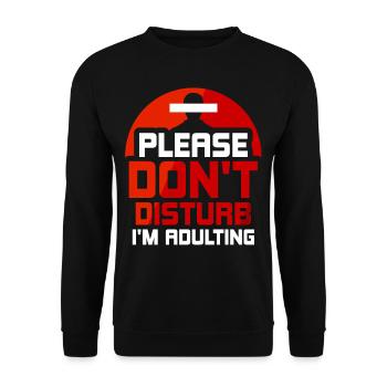 Please do not disturb I will grow up birthday - Unisex Sweatshirt - black - Front - Alina (178cm) & Michal (187cm)