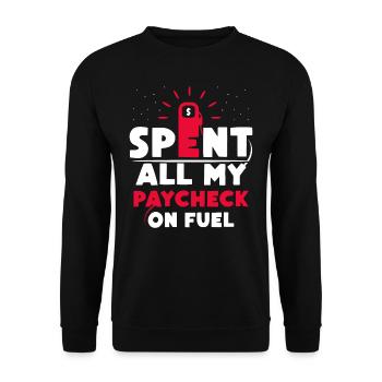 Whole paycheck Spent on fuel - Unisex Sweatshirt - black - Front - Alina (178cm) & Michal (187cm)
