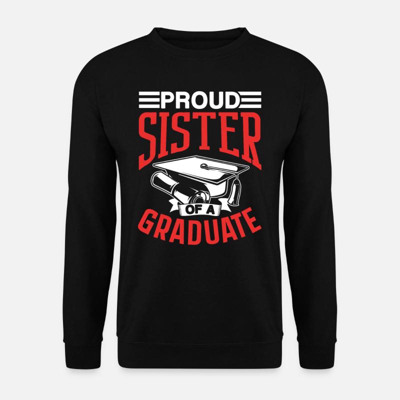 Fière sœur d’un diplômé diplômé - Sweat-shirt Unisexe - noir