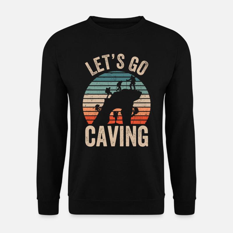 Gehen Wir In Die Höhle Caving Cave Höhlenwandern - Unisex Pullover - Schwarz