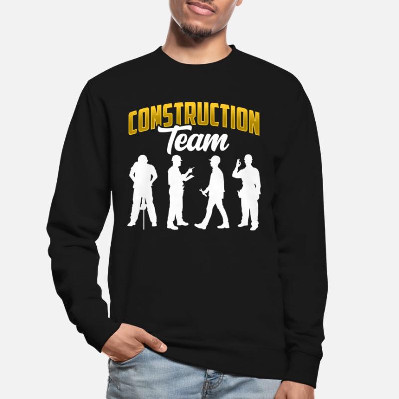 Construction Team Teamwork Construction site Construction workers Unisex Sweatshirt