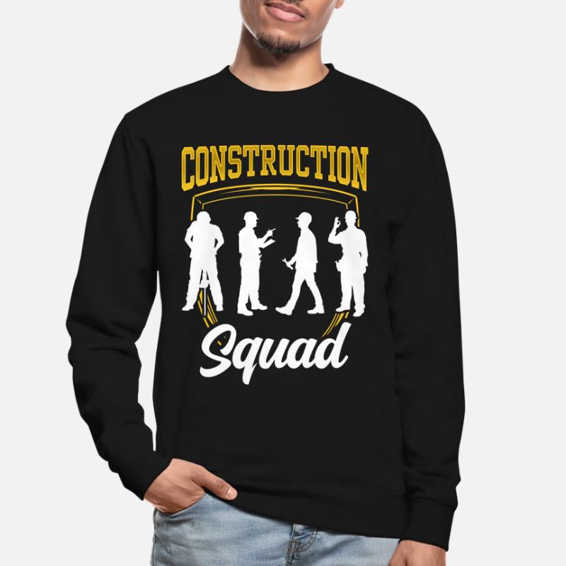 Construction team Teamwork Construction site Construction worker Construction team Unisex Sweatshirt