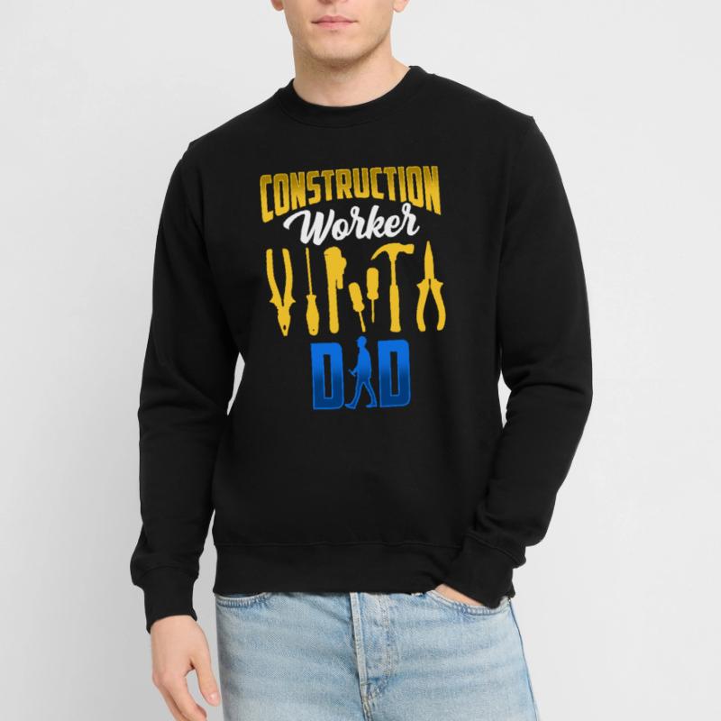 Construction Worker Father Construction Team Construction Site Teamwork Unisex Sweatshirt