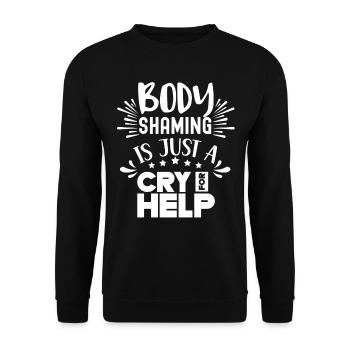 Body Shaming Is Just A Cry for Love Annoyance - Unisex Sweatshirt - black - Front - Alina (178cm) & Michal (187cm)