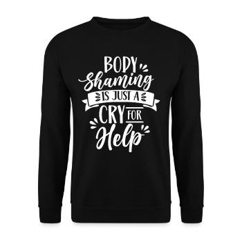 Body Shaming Is Just A Cry for Love Annoyance - Unisex Sweatshirt - black - Front - Alina (178cm) & Michal (187cm)