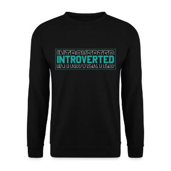 Introverted Sarcasm Shy Introverts - Unisex Sweatshirt - black - Front - Alina (178cm) & Michal (187cm)