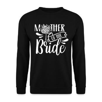 Mutter Der Braut Party Hochzeit Bräute Heiraten - Unisex Pullover - Schwarz - Vorne - Alina (178cm) & Michal (187cm)