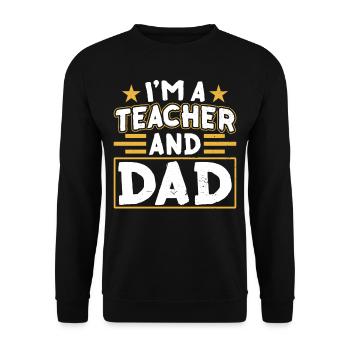 Ich Bin Lehrer Und Vater Homeschool Papa Vatertag - Unisex Pullover - Schwarz - Vorne - Alina (178cm) & Michal (187cm)