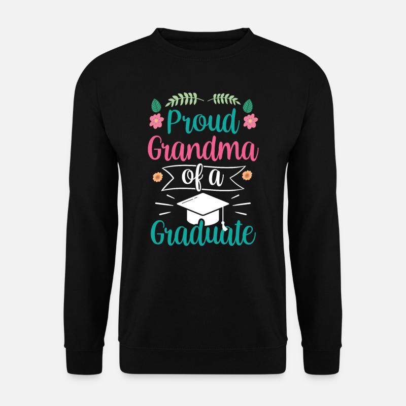 Stolze Großmutter Eines Absolventen Absolvent - Unisex Pullover - Schwarz