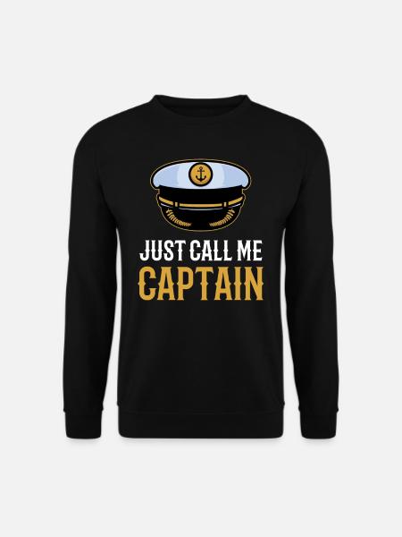 Just call me captain ship boating boat - Unisex Sweatshirt - black