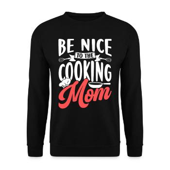 Be nice to the cooking mom cooking cook - Unisex Sweatshirt - black - Front - Alina (178cm) & Michal (187cm)