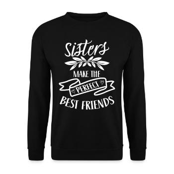 Sisters are the perfect best friends team - Unisex Sweatshirt - black - Front - Alina (178cm) & Michal (187cm)
