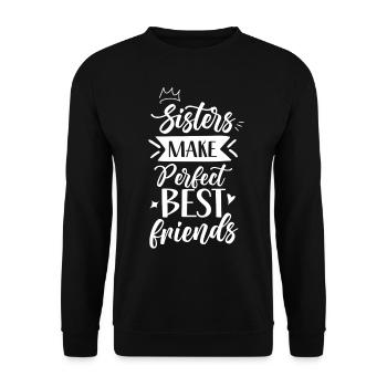 Sisters are the perfect best friends team - Unisex Sweatshirt - black - Front - Alina (178cm) & Michal (187cm)