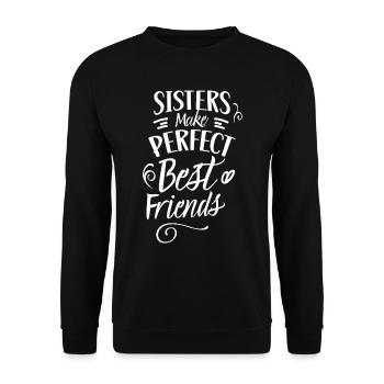 Sisters are the perfect best friends team - Unisex Sweatshirt - black - Front - Alina (178cm) & Michal (187cm)