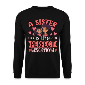 A sister is the perfect best friend team - Unisex Sweatshirt - black - Front - Alina (178cm) & Michal (187cm)