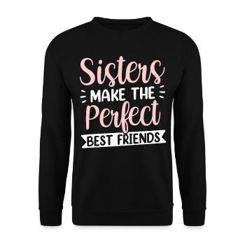 Sisters are the perfect best friends team - Unisex Sweatshirt - black - Front - Alina (178cm) & Michal (187cm)