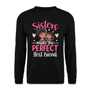 Sisters are the perfect best friends team - Unisex Sweatshirt - black - Front - Alina (178cm) & Michal (187cm)