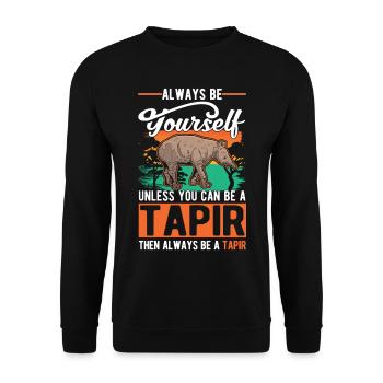 Soyez toujours vous-même Sauf si vous pouvez être un Tapir - Sweat-shirt Unisexe - noir - Devant - Alina (178cm) & Michal (187cm)