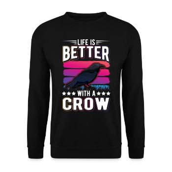 Life is better with a Crow Crow Raven Crow Crow - Unisex Sweatshirt - black - Front - Alina (178cm) & Michal (187cm)
