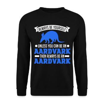 Always be yourself Aardvark Erdferkel - Unisex Sweatshirt - black - Front - Alina (178cm) & Michal (187cm)