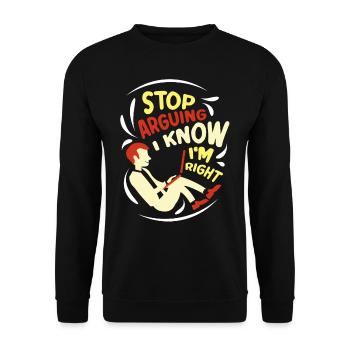 Arrêtez de vous disputer, je sais que j’ai raison - Sweat-shirt Unisexe - noir - Devant - Alina (178cm) & Michal (187cm)