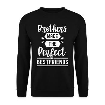Brüder Sind Die Perfekten Besten Freunde Freund - Unisex Pullover - Schwarz - Vorne - Alina (178cm) & Michal (187cm)