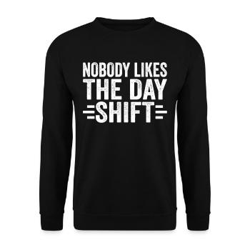 Niemand Mag Die Tagesschicht Nachtschicht Arbeit - Unisex Pullover - Schwarz - Vorne - Alina (178cm) & Michal (187cm)