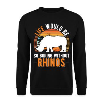 Life would be so boring without Rhinos Nashorn - Unisex Pullover - Schwarz - Vorne - Alina (178cm) & Michal (187cm)