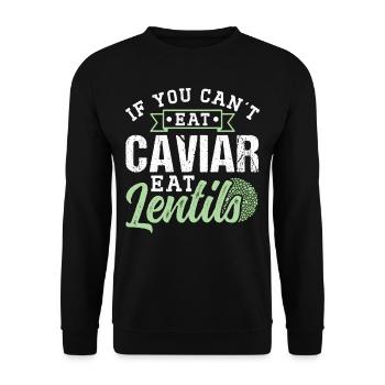 Wenn Du Keinen Kaviar Essen Kannst Esse Linsen - Unisex Pullover - Schwarz - Vorne - Alina (178cm) & Michal (187cm)
