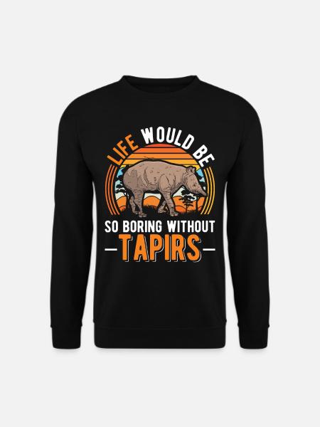 Life would be so boring without Tapirs - Unisex Pullover - Schwarz