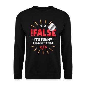 False It's Funny Because It's True False True - Unisex Sweatshirt - black - Front - Alina (178cm) & Michal (187cm)