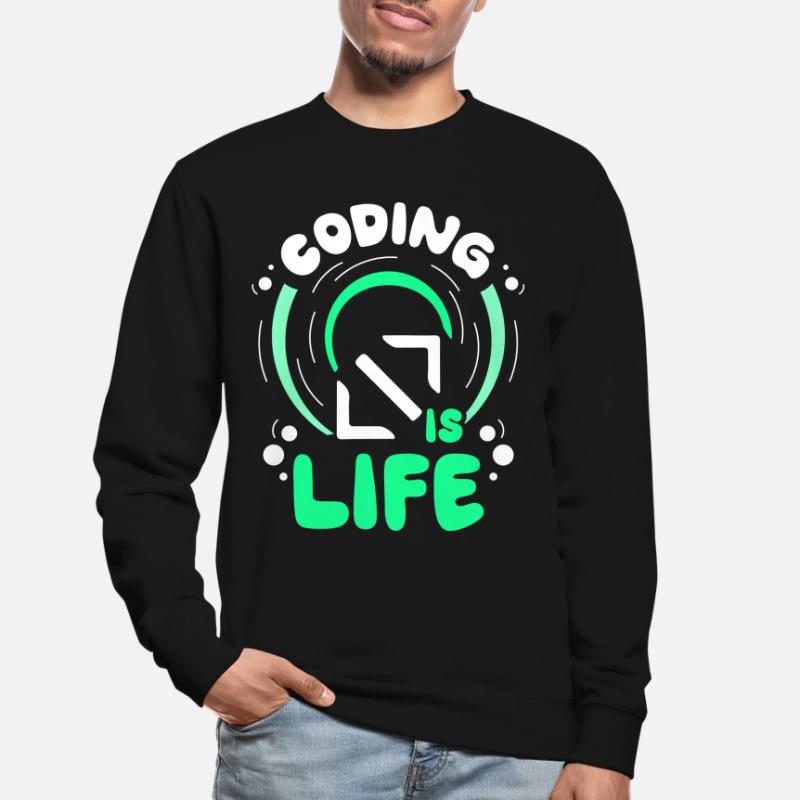Coding Ist Leben Code Coder Programmierer Unisex Pullover