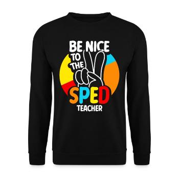 Be Nice To Sped Teacher Special Education - Unisex Sweatshirt - black - Front - Alina (178cm) & Michal (187cm)