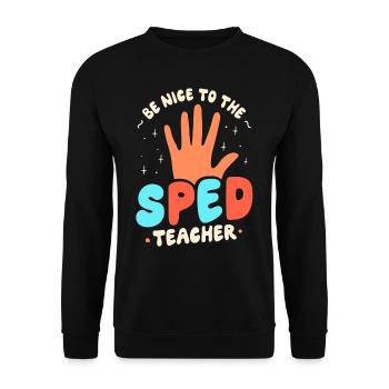 Be Nice To Sped Teacher Special Education - Unisex Sweatshirt - black - Front - Alina (178cm) & Michal (187cm)