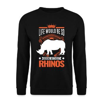 Life would be so boring without Rhinos Nashorn - Unisex Pullover - Schwarz - Vorne - Alina (178cm) & Michal (187cm)