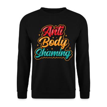 Anti Body Shaming Bodyshaming Stop Annoying - Unisex Sweatshirt - black - Front - Alina (178cm) & Michal (187cm)