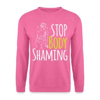Schluss Mit Body Shaming Ärgern Bodyshaming - Unisex Pullover - Pink - Vorne