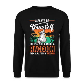 Always be yourself Raccoon Waschbär - Unisex Sweatshirt - black - Front - Alina (178cm) & Michal (187cm)