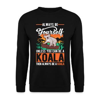 Soyez toujours vous-même Sauf si vous pouvez être un koala - Sweat-shirt Unisexe - noir - Devant - Alina (178cm) & Michal (187cm)