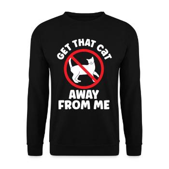 Take The Cat Away From Me Lover puppy Dog - Unisex Sweatshirt - black - Front - Alina (178cm) & Michal (187cm)