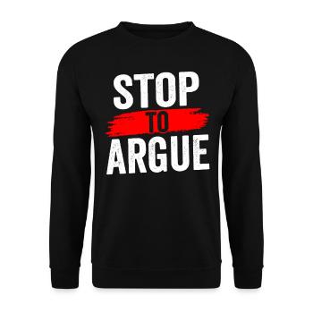 Aufhören Zu Streiten Argumentieren Argument - Unisex Pullover - Schwarz - Vorne - Alina (178cm) & Michal (187cm)