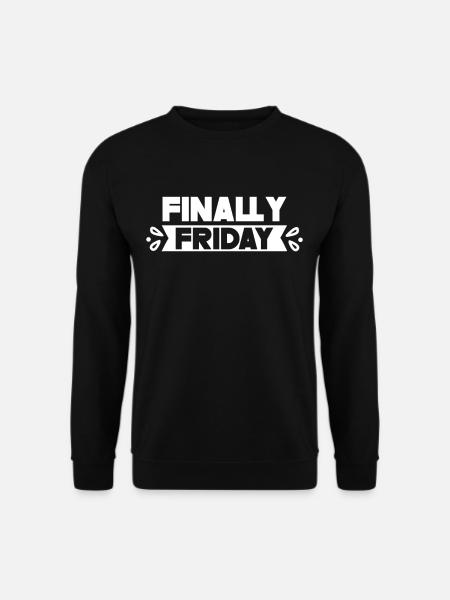 Endlich Freitag Humor Sarkastisch Wochenende - Unisex Pullover - Schwarz